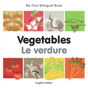 My First Bilingual Book-Vegetables (English-Italian) by Milet Publishing, 9781840596625