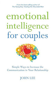 Emotional Intelligence for Couples (Simple Ways to Increase the Communication in Your Relationship) by John Lee, 9781596528284