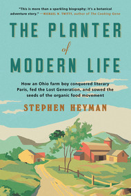 The Planter of Modern Life - 9780393868463 by Stephen Heyman, 9780393868463