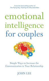 Emotional Intelligence for Couples (Simple Ways to Increase the Communication in Your Relationship) - 9781630263249 by John Lee, 9781630263249