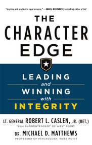 The Character Edge (Leading and Winning with Integrity) - 9781250259066 by Robert L. Caslen, Jr., Michael D. Matthews, 9781250259066