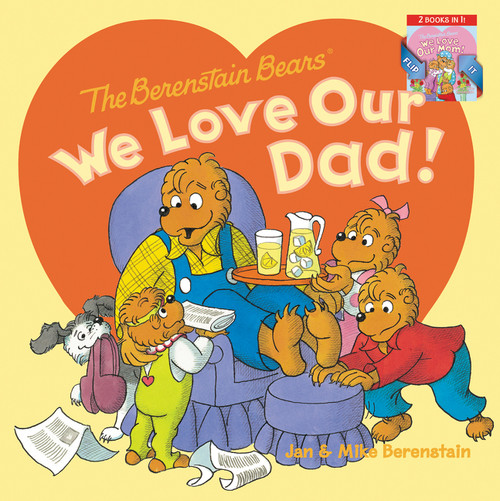 The Berenstain Bears: We Love Our Dad!/We Love Our Mom! by Jan Berenstain, Jan Berenstain, Mike Berenstain, Mike Berenstain, 9780062697189