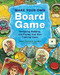 Make Your Own Board Game (A Complete Guide to Designing, Building, and Playing Your Own Tabletop Game) by Jesse Terrance Daniels, 9781635863413