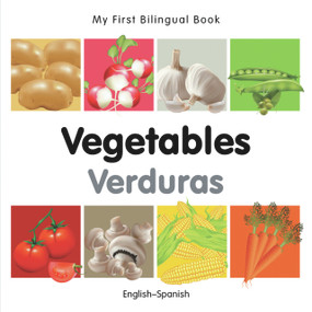 My First Bilingual Book-Vegetables (English-Spanish) by Milet Publishing, 9781840596687