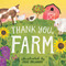 Thank You, Farm (A Board Book) by Editors of Storey Publishing, Jade Orlando, 9781635863949