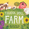 Thank You, Farm (A Board Book) by Editors of Storey Publishing, Jade Orlando, 9781635863949
