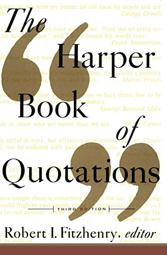 The Harper Book of Quotations Revised Edition by Robert I. Fitzhenry, 9780062732132
