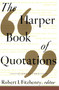 The Harper Book of Quotations Revised Edition by Robert I. Fitzhenry, 9780062732132