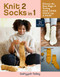 Knit 2 Socks in 1 (Discover the Easy Magic of Turning One Long Sock into a Pair! Choose from 21 Original Designs, in All Sizes) by Safiyyah Talley, Jeanette Sloan, 9781635864076