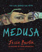 Medusa - 9781547607594 by Jessie Burton, Olivia Lomenech Gill, 9781547607594
