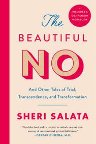 The Beautiful No (And Other Tales of Trial, Transcendence, and Transformation) - 9780062743206 by Sheri Salata, 9780062743206