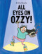 All Eyes on Ozzy! by K-Fai Steele, K-Fai Steele, 9780062748584