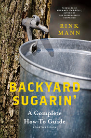 Backyard Sugarin' (A Complete How-To Guide) by Rink Mann, Michael Farrell, 9781581573404