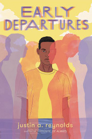 Early Departures by Justin A. Reynolds, 9780062748409