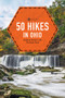 50 Hikes in Ohio by Ralph Ramey, 9781581573480