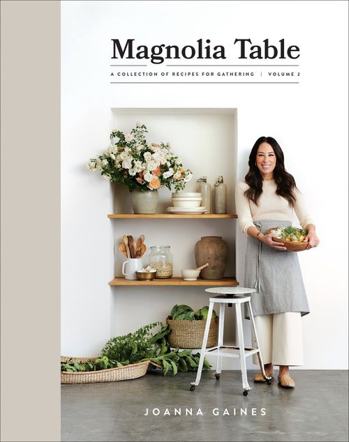 Magnolia Table, Volume 2 (A Collection of Recipes for Gathering) by Joanna Gaines, 9780062820181