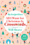 The New York Times All I Want for Christmas Is Crosswords (200 Easy to Hard Crossword Puzzles) by The New York Times, Will Shortz, 9781250803429