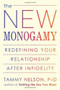 The New Monogamy (Redefining Your Relationship After Infidelity) by Tammy Nelson, 9781608823154