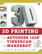 3D Printing with Autodesk 123D, Tinkercad, and MakerBot by Lydia Sloan Cline, 9780071833479