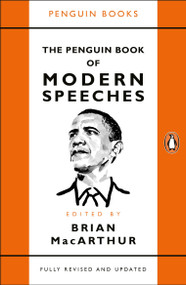 The Penguin Book of Modern Speeches by Brian MacArthur, 9780241982303