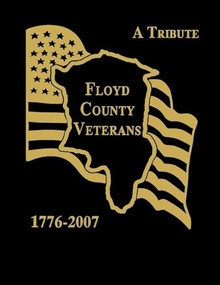 Floyd County Veterans, 1776-2007 by Floyd County Historical Society, 9781630269692