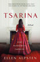 Tsarina (A Novel) by Ellen Alpsten, 9781250214447