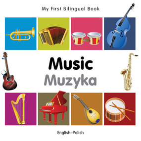 My First Bilingual Book-Music (English-Polish) by Milet Publishing, 9781840597240