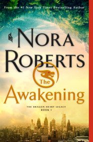 The Awakening (The Dragon Heart Legacy, Book 1) by Nora Roberts, 9781250770486