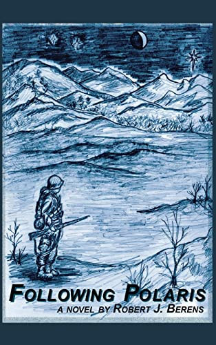 Following Polaris by Robert J. Berens, 9781563117053