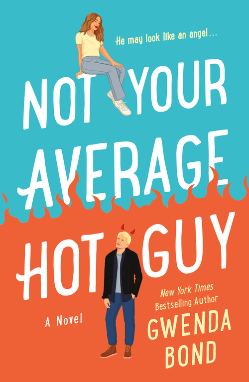 Not Your Average Hot Guy (A Novel) by Gwenda Bond, 9781250771742