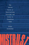 Mistrust (Why Losing Faith in Institutions Provides the Tools to Transform Them) by Ethan Zuckerman, 9781324002604