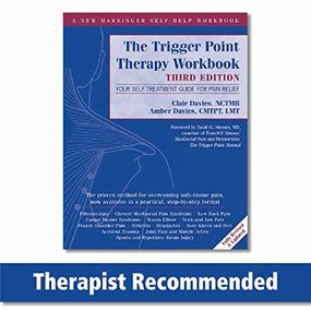 The Trigger Point Therapy Workbook (Your Self-Treatment Guide for Pain Relief) by Clair Davies, Amber Davies, David G. Simons, 9781608824946