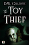 The Toy Thief by D.W. Gillespie, 9781787580466