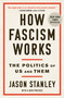How Fascism Works (The Politics of Us and Them) - 9780525511854 by Jason Stanley, 9780525511854