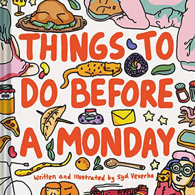 Things to Do Before a Monday by Syd Veverka, 9781452170329