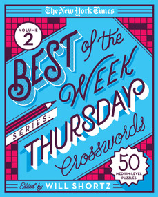The New York Times Best of the Week Series 2: Thursday Crosswords (50 Medium-Level Puzzles) by The New York Times, Will Shortz, 9781250803313