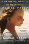 The Meaning of Mariah Carey - 9781250816429 by Mariah Carey, 9781250816429