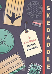 Skedaddle (An Out-There Travel Journal (Travel Diary, Adventure Journal, Memory Journal)) by Karina Portuondo, Travis Nichols, 9781452170428