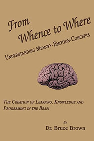 From Whence to Where - 9781681623368 by Dr. Bruce Brown, 9781681623368