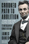 The Crooked Path to Abolition (Abraham Lincoln and the Antislavery Constitution) by James Oakes, 9781324005858