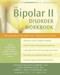 The Bipolar II Disorder Workbook (Managing Recurring Depression, Hypomania, and Anxiety) by Stephanie McMurrich Roberts, Louisa Grandin Sylvia, Noreen A. Reilly-Harrington, David J Miklowitz, 9781608827664