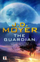 The Guardian - 9781787583696 by J.D. Moyer, 9781787583696
