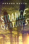 Strange Creatures by Phoebe North, 9780062841155