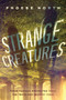 Strange Creatures by Phoebe North, 9780062841155