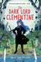 The Dark Lord Clementine - 9781643751337 by Sarah Jean Horwitz, 9781643751337