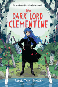 The Dark Lord Clementine - 9781643751337 by Sarah Jean Horwitz
