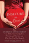 Insecure in Love (How Anxious Attachment Can Make You Feel Jealous, Needy, and Worried and What You Can Do About It) by Leslie Becker-Phelps, 9781608828159