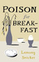 Poison for Breakfast by Lemony Snicket, 9781324090625