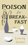 Poison for Breakfast by Lemony Snicket, 9781324090625