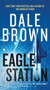 Eagle Station (A Novel) by Dale Brown, 9780062843104